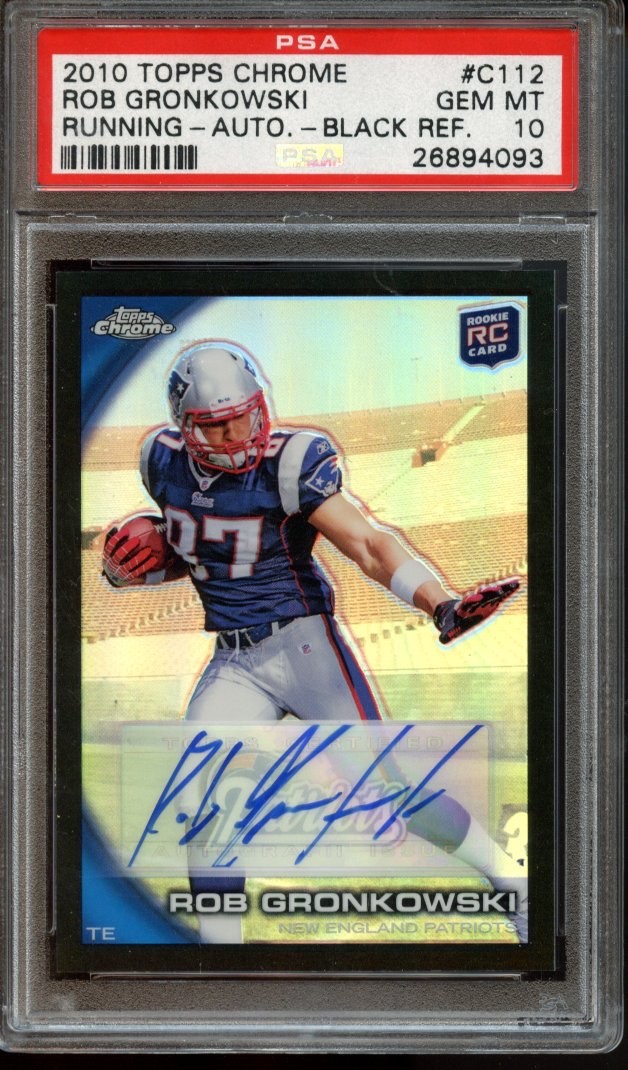2010 Topps Chrome Rob Gronkowski - Rookie Auto Black /25 - PSA 10 GEM MT