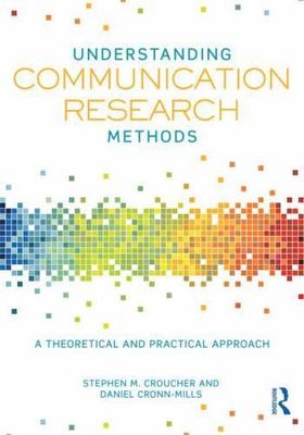 Understanding Communication Research Methods by Croucher, Stephen M.