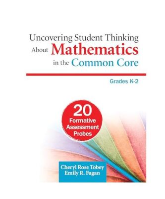 Uncovering Student Thinking About Mathematics in the Common Core, Grades K-2: 20