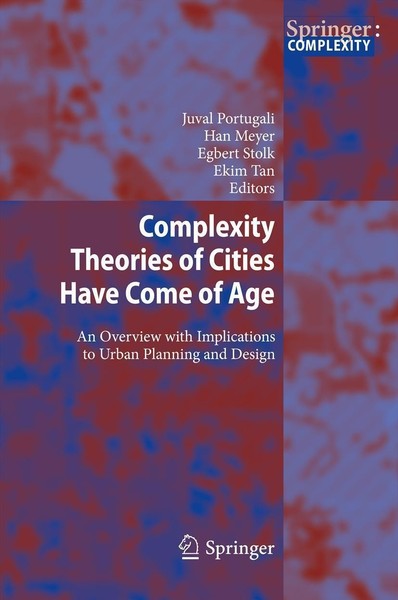 Complexity Theories Of Cities Have Come Of Age Egbert Stolk-image