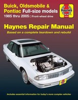 Buick, Oldsmobile & Pontiac Full-Size Models 1985 Thru 2005 Haynes Repair Manual