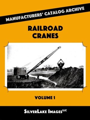 MCA Book 36: Railroad Cranes Volume 1: Burro, Byers, Lambert & P&H