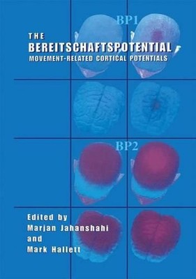 The Bereitschaftspotential: Movement-Related Cortical Potentials by Marjan Jahan