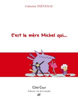 Catherine ThéVenau | C'est La MèRe Michel Qui... | Taschenbuch | FranzöSisch