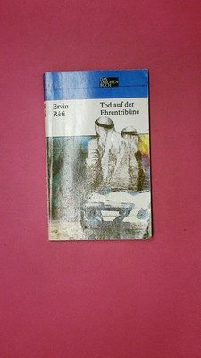205568 Ervin Réti TOD AUF DER EHRENTRIBÜNE Hintergründe e. Präsidentenmordes
