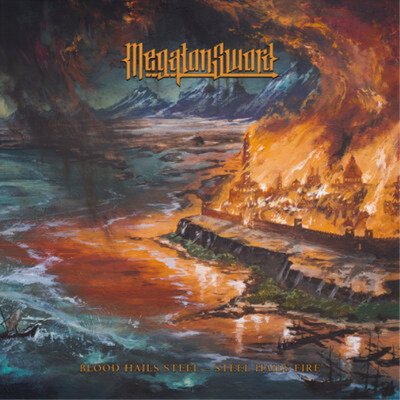 Megaton Sword Blood Hails Steel - Steel Hails Fire (Vinyl) 12'' Album