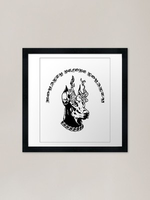 Royalty before Loyalty Doggy Shirt gerahmtes Wandbild Poster Leinwanddruck Bild