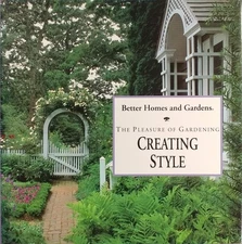 Better Homes and Gardens Creating Style (Pleasure of Gardening) by Pfeiffer
