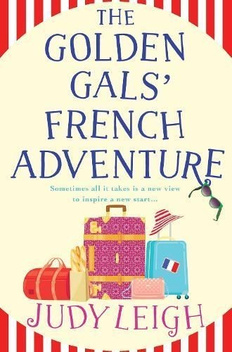The Golden Gals' French Adventure by Judy Leigh (Hardback Book)