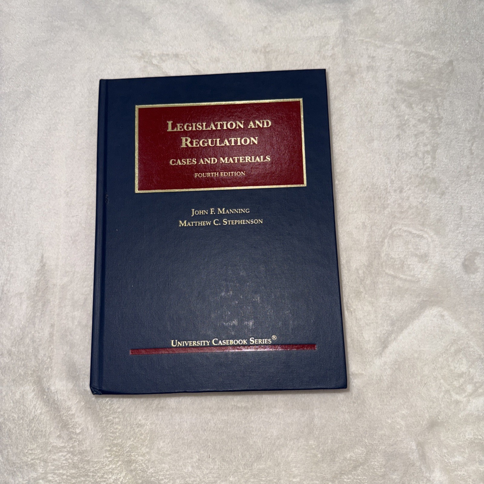 Legislation and Regulation, Cases and Materials by Stephenson and Manning