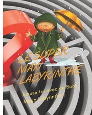 Le Super Maxi Labyrinthe
