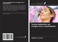 Sanjith P. Salim | Toxina BotulíNica En CirugíA Oral Y Maxilofacial | Buch