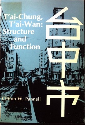 T'Ai-chung, T'Ai-Wan: Structure and Function; Department of Geography Research P