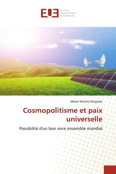 MoïSe Maisha Mugisho | Cosmopolitisme Et Paix Universelle | Taschenbuch (2022)-image