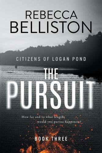 Thumbnail - Rebecca Belliston The Pursuit (taschenbuch) Citizens Of Logan Pond (us