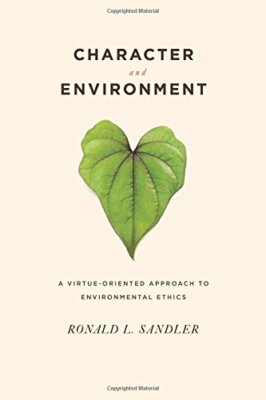 Character and Environment: A Virtue-Oriented Ap, Sandler Paperback+=