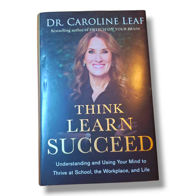 Think Learn Succeed Dr Caroline Leaf 2022 Mental Health Psychology Baker