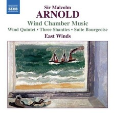 ARNOLD, M.: Chamber Music for Winds - East Winds