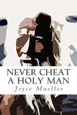 NEVER CHEAT A HOLY MAN By Joyce Mueller *Excellent Condition*