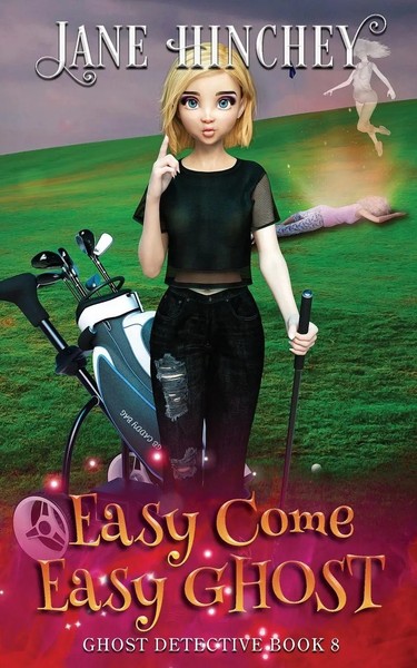 Jane Hinchey | Easy Come, Easy Ghost | Taschenbuch | Englisch (2023) | Baywolf-image