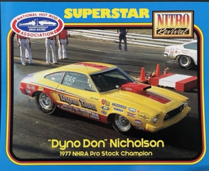 VRHTF NHRA RARE DYNO DON NICHOLSON PRO STOCK-500 LIMITED EA IS NUMBERED HAND OUT