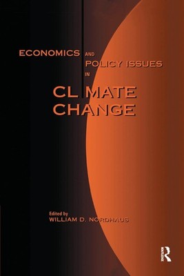 Economics and Policy Issues in Climate Change by William D. Nordhaus (English) P