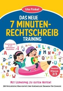 Das neue 7 Minuten-Rechtschreibtraining Klasse 2/3: Mit ... | Buch | Zustand gut