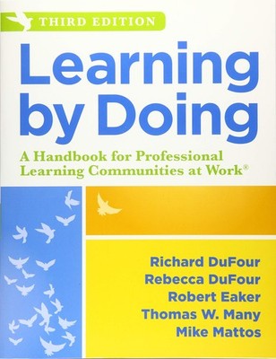 Learning by Doing: A Handbook for Professional Learning Communities at WorkT...