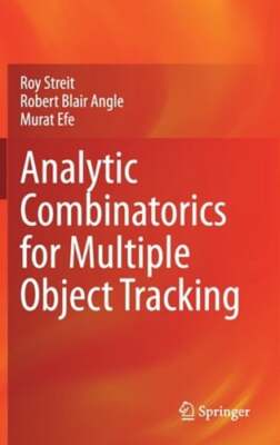 Analytic Combinatorics for Multiple Object Tracking by Roy Streit: New