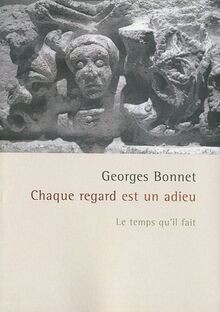 Chaque regard est un adieu von Bonnet, Georges | Buch | Zustand akzeptabel