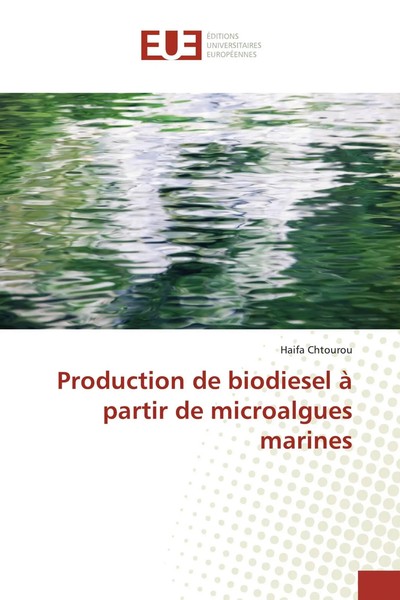 Haifa Chtourou | Production De Biodiesel à Partir De Microalgues Marines | Buch-image