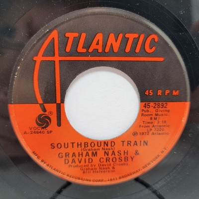 Nash & Crosby Southbound Train / The Wall Song 7'' 45rpm EX Vinyl 70's Record 45