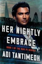 Her Nightly Embrace: Book I of the Ravi PI Series - Hardcover - VERY GOOD