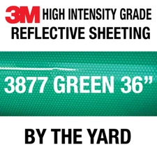 3M 3877 HI High Intensity Grade Reflective Sheeting GREEN 36" in BY THE YARD