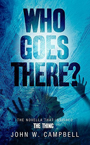 Who Goes There by John W. Campbell 9780575091030 NEW Free UK Delivery - Image 5