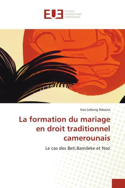 Ines Lebong Ndzana | La Formation Du Mariage En Droit Traditionnel Camerounais-image