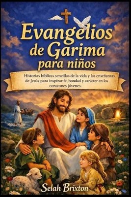 Evangelios de Garima para nios: Historias b?blicas sencillas de la vida y las en