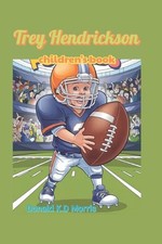 Trey Hendrickson children's book: How a Defensive kid Made It to the NFL by Dona