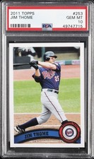2011 TOPPS #253 JIM THOME PSA 10