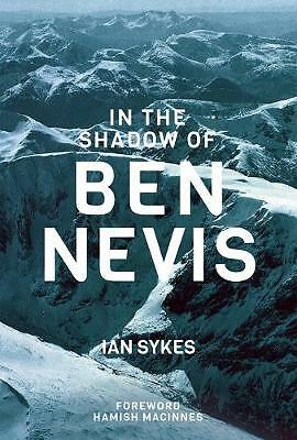 In The Shadow of Ben Nevis by Mr Ian Sykes (Paperback, 2016)