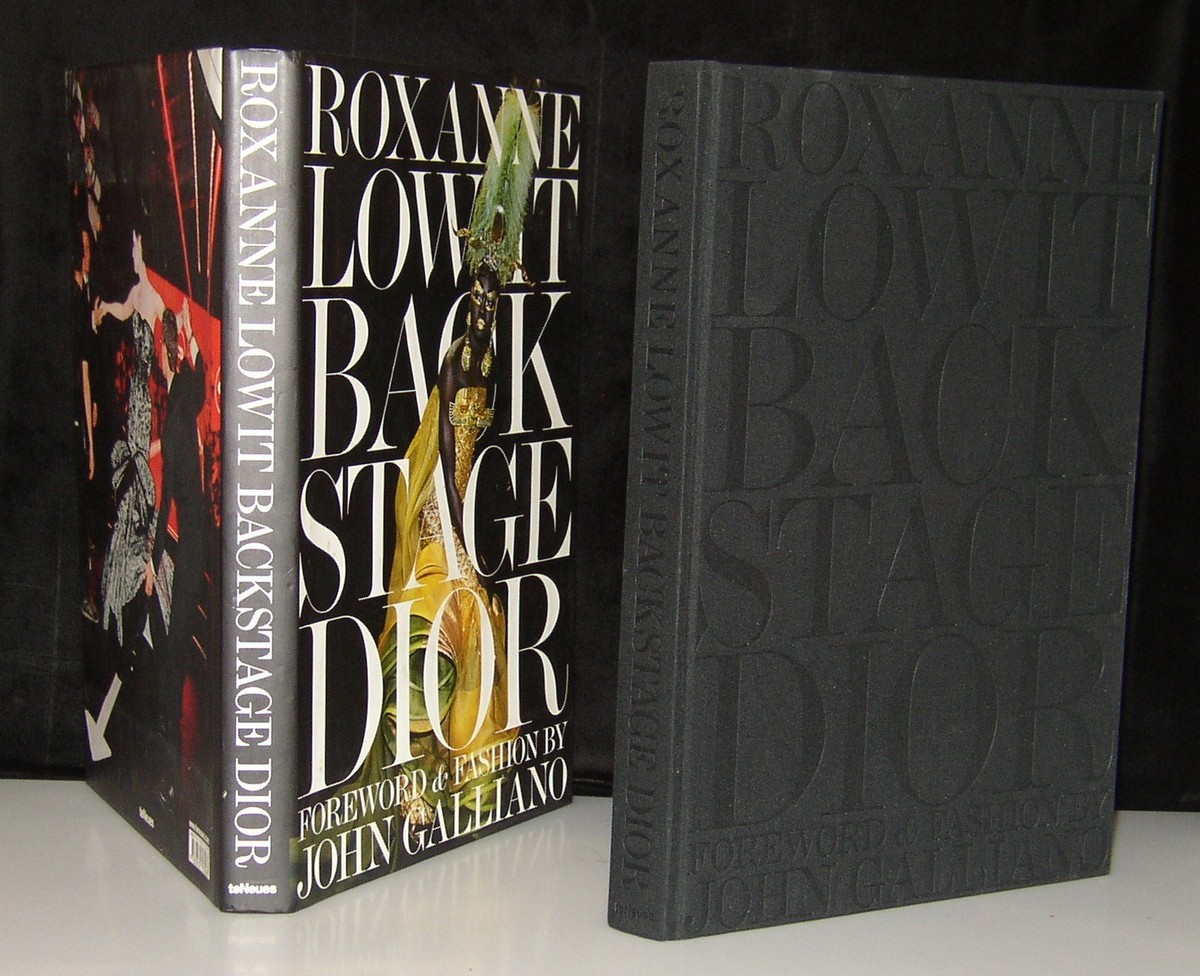 BACKSTAGE (CHRISTIAN) DIOR BOOK JOHN GALLIANO ROXANNE LOWIT