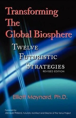 Elliott Maynard Transforming The Global Biosphere (Taschenbuch)