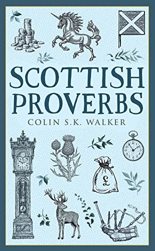 Scottish Proverbs (Traditional Scotland) by Colin S.K Walker (PB 2021) - Image 2
