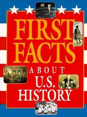 First Facts - About US History - Hardcover By David C King - GOOD