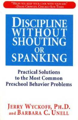 Discipline Without Shouting or Spanking: Practical Solutions to the - ACCEPTABLE