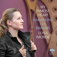 My Inmost Heart Variations On Brahms Von Imorde,Luisa | Cd | Zustand Neu