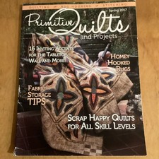 PRIMITIVE QUILTS  PROJECTS MAGAZINE - SPRING ISSUE 2017- WITH PATTERN INSERT