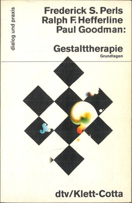 Gestalttherapie von Perls, Hefferline und Goodman (1992, Taschenbuch)