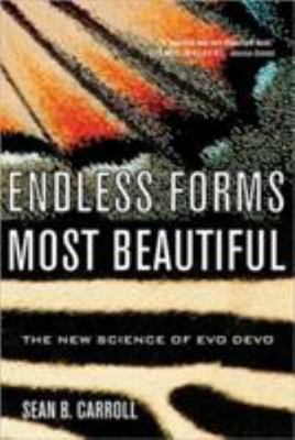 Endless Forms Most Beautiful: The New Science of Evo Devo by Carroll, Sean B.