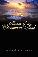 Mervelle A. Sage | Shores Of A Cinnamon Soul | Taschenbuch | Englisch (2007)